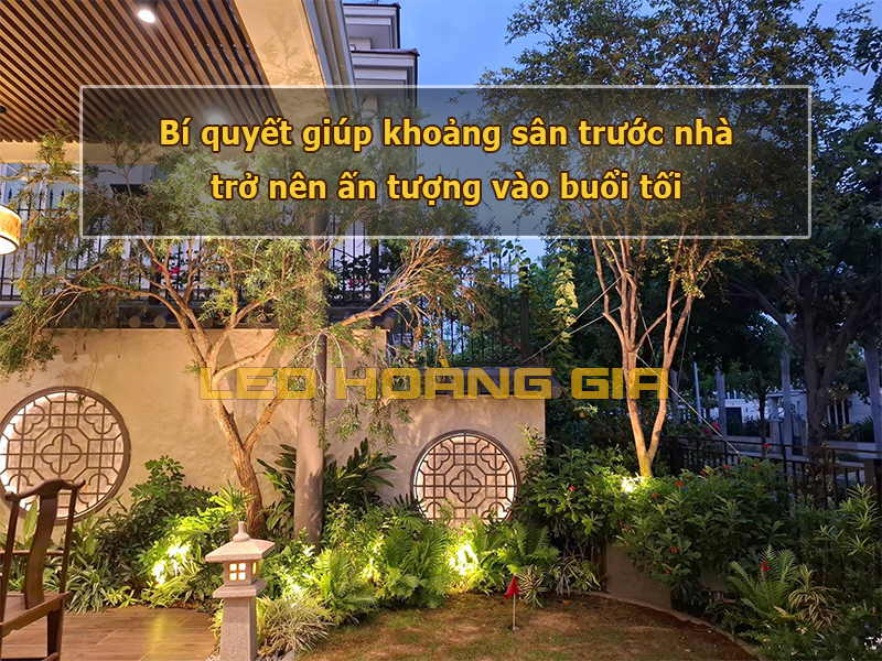 Bí quyết giúp khoảng sân trước nhà trở nên ấn tượng vào buổi tối