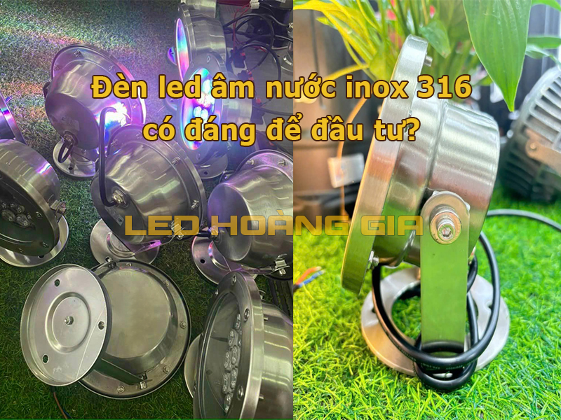 Đèn led âm nước inox 316 có đáng để đầu tư?