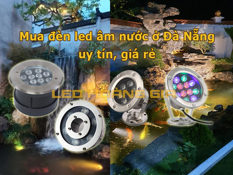 Mua đèn led âm nước ở Đà Nẵng uy tín, giá rẻ