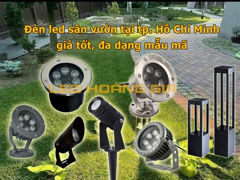 Đèn led sân vườn tại tp. Hồ Chí Minh giá tốt, đa dạng mẫu mã