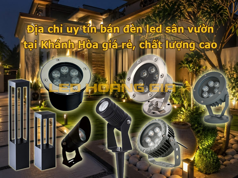 Địa chỉ uy tín bán đèn led sân vườn tại Khánh Hòa giá rẻ
