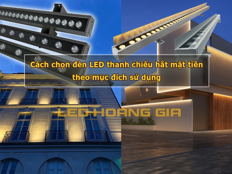 Cách chọn đèn LED thanh chiếu hắt mặt tiền theo mục đích sử dụng