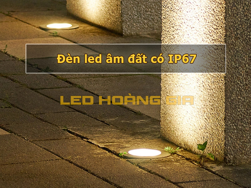 Đèn led âm đất có IP67