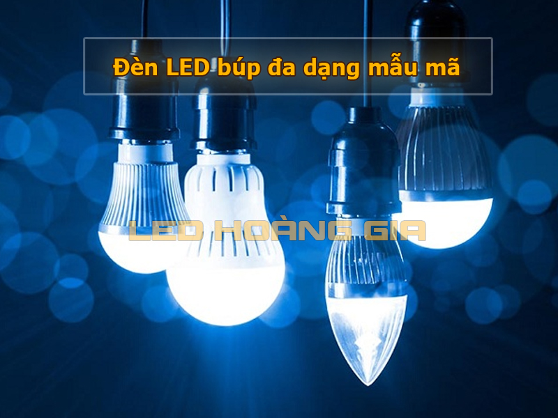 Đèn led búp đa dạng mẫu mã