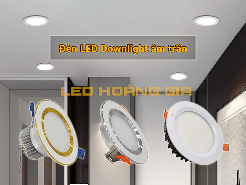 Đèn LED downlight âm trần