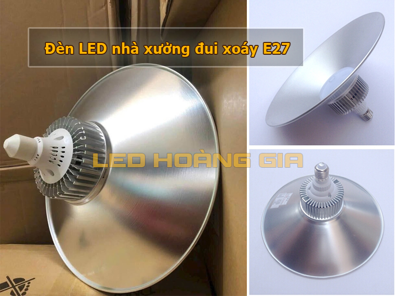 Đèn LED nhà xưởng đui xoáy E27