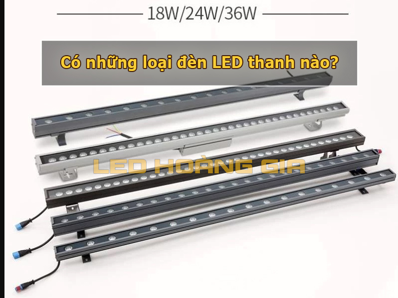 Đèn led thanh có những loại nào?