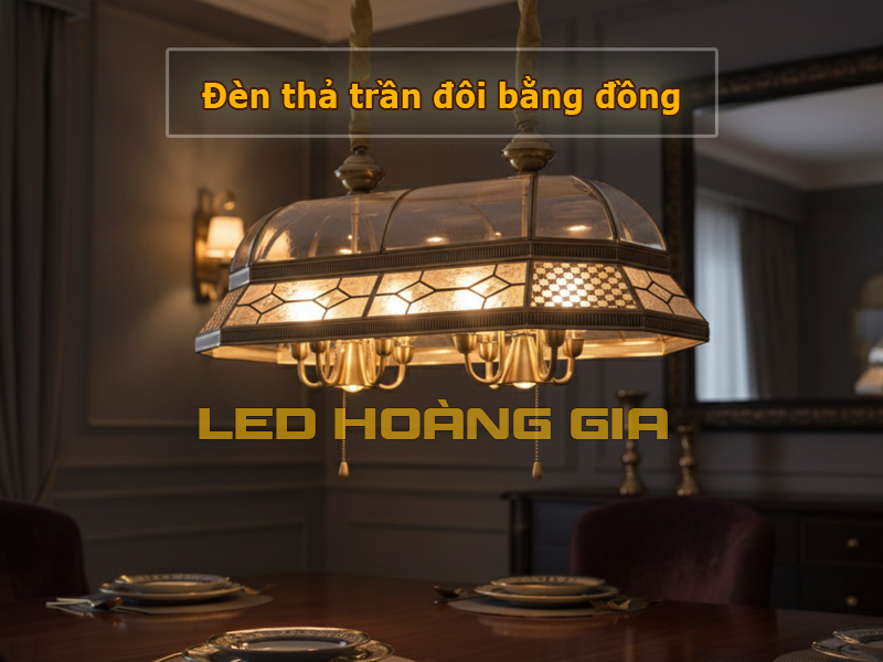 Đèn thả trần đôi bằng đồng