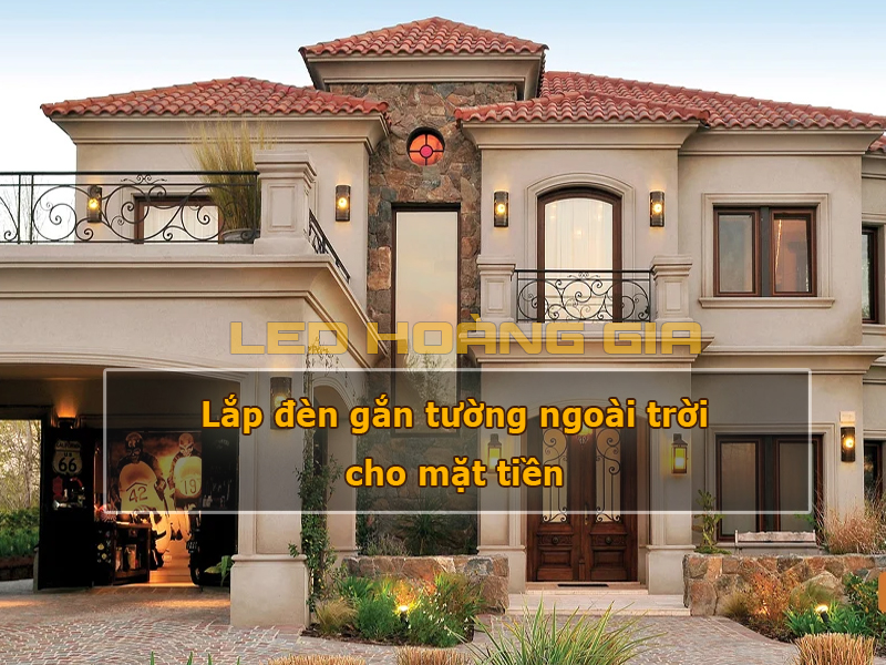 Lắp đèn gắn tường cho mặt tiền