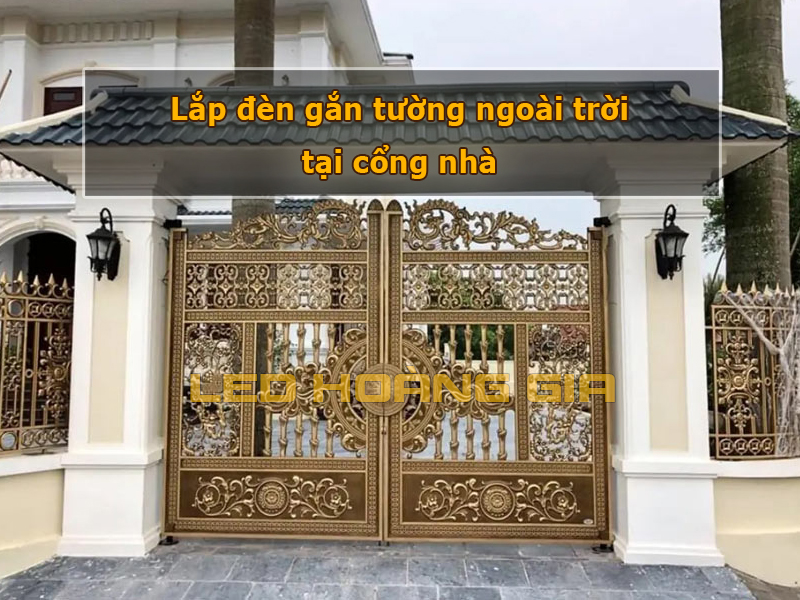Lắp đèn gắn tường cho cổng nhà
